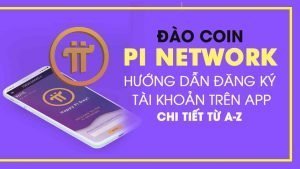 Các bước đăng ký tài khoản Pi Network