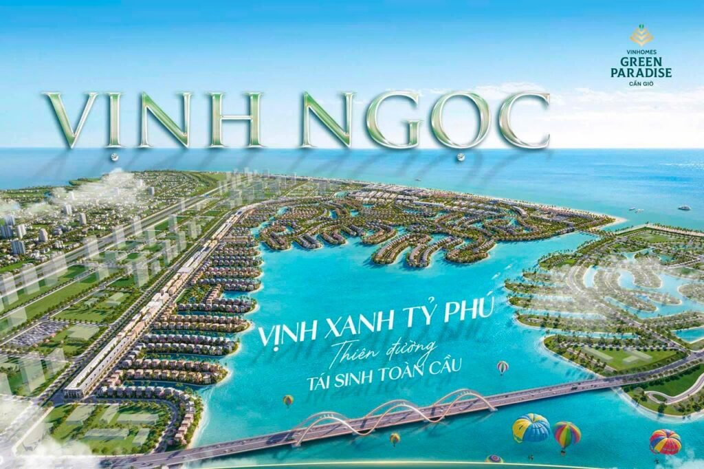 Phân khu Vịnh Ngọc trong dự án Vinhomes Cần Giờ được mở bán đầu tiên