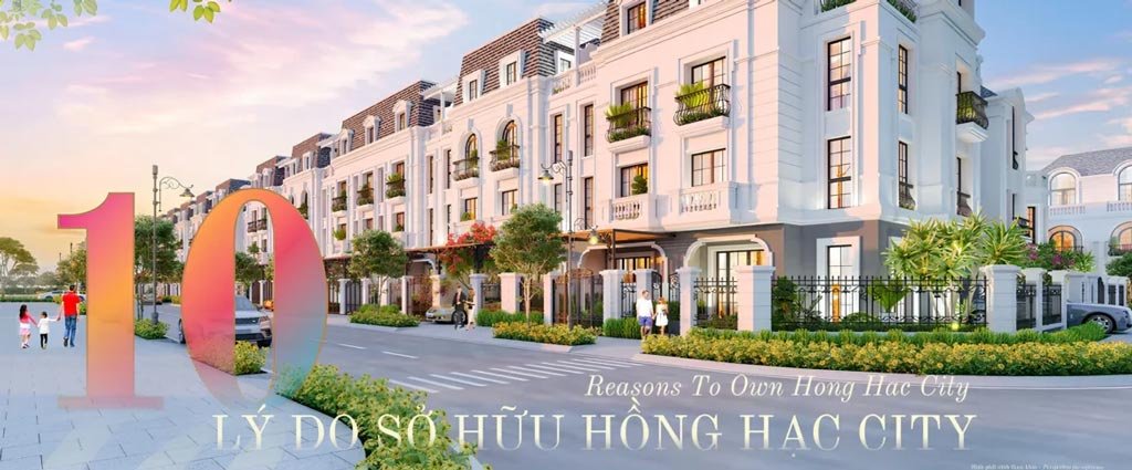 10 lý do sở hữu Hồng Hạc City tại Bắc Ninh