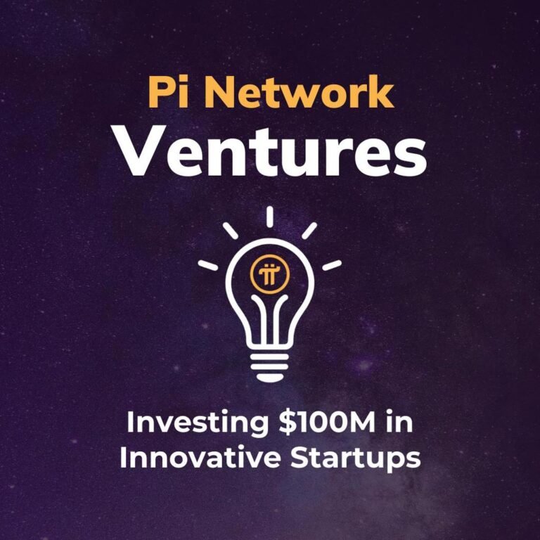 Pi Network Ventures and Investing $100m in innovative Startups