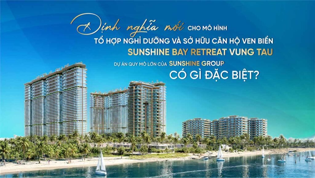 Thông tin sản phẩm Sunshine Bay Retreat Vũng Tàu