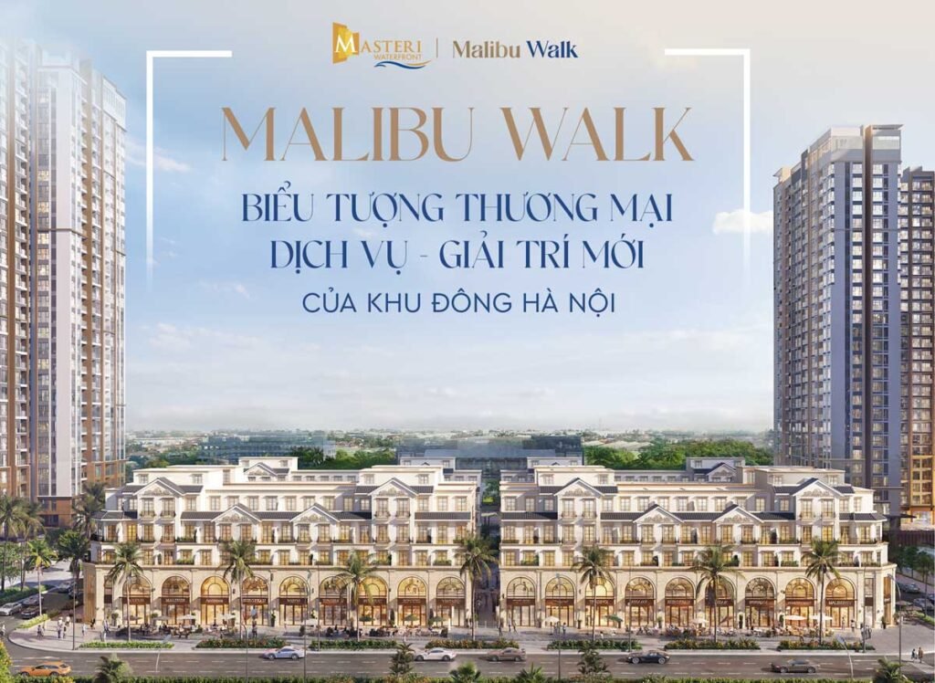 Nhà phố thương mại và shophouse Malibu Walk bán hoặc cho thuê